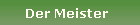 Der Meister